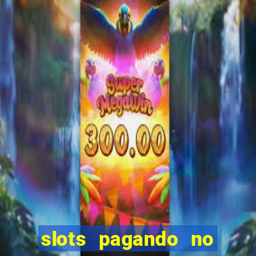 slots pagando no cadastro saque free 2024